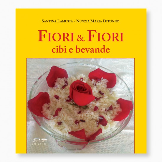 Fiori e fiori. Cibi e bevande