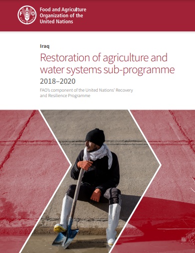 Iraq: Restoration of agriculture and irrigation water systems sub-programme (2018–2020): FAO's component of the United Nations' Recovery and Resilience Programme