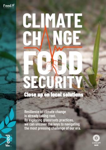 FEED FILES N. 1: CLIMATE CHANGE AND FOOD SECURITYClose up on local solutions. 